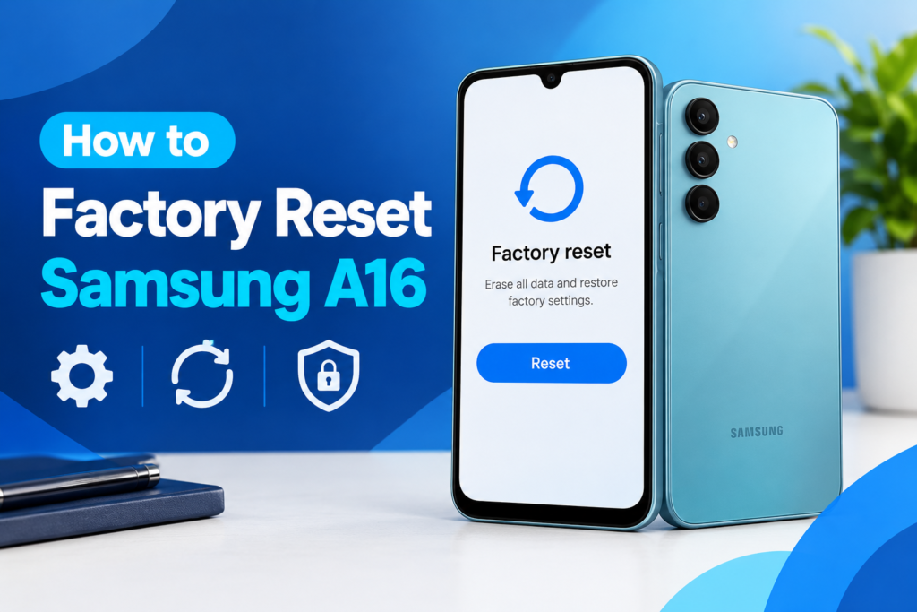 How to factory reset a Samsung Galaxy A16 phone graphic showing the device settings screen and back cover.